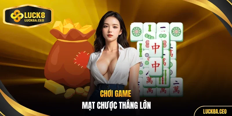 Chơi game mạt chược thắng lớn